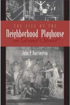 The Life of the Neighborhood Playhouse on Grand Street